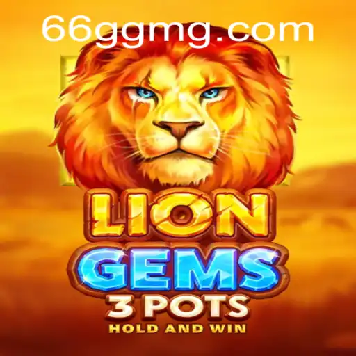 Descubra o Fascinante Mundo de LionGems3pots no 66GG.com