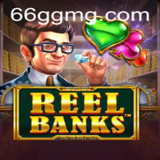 Descubra o Mundo Empolgante de ReelBanks: O Jogo de Cassino Online em 66GG.com